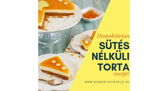 Sütés nélküli torta recept